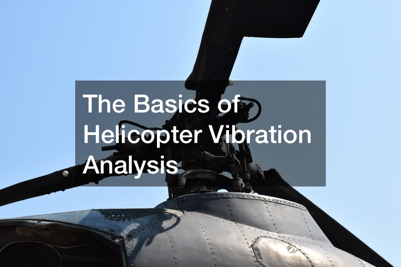 The Basics of Helicopter Vibration Analysis