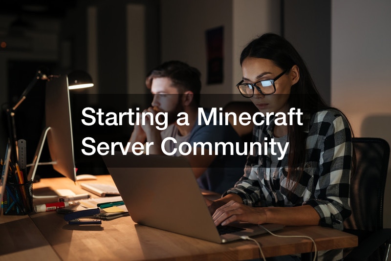 Starting a Minecraft Server Community
