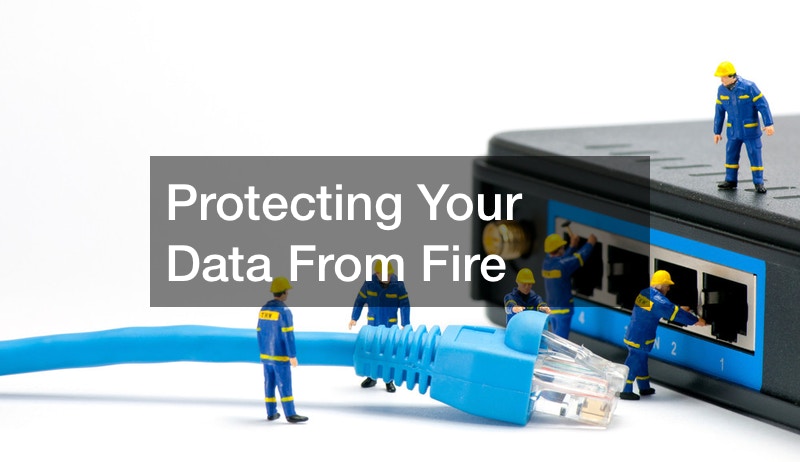 Protecting Your Data From Fire