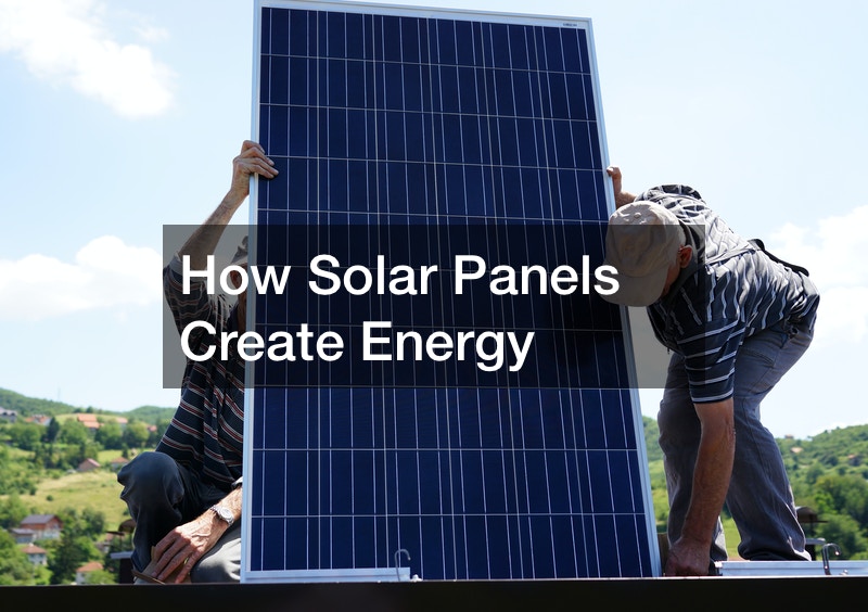 How Solar Panels Create Energy