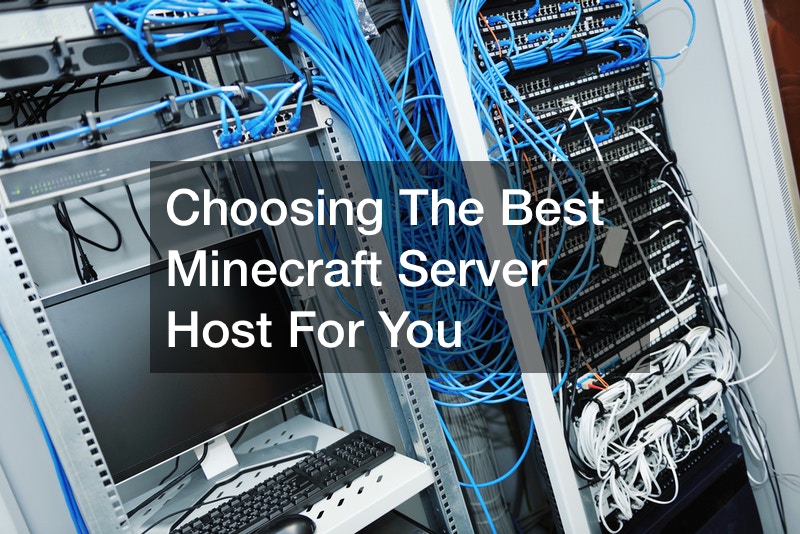 Choosing The Best Minecraft Server Host For You