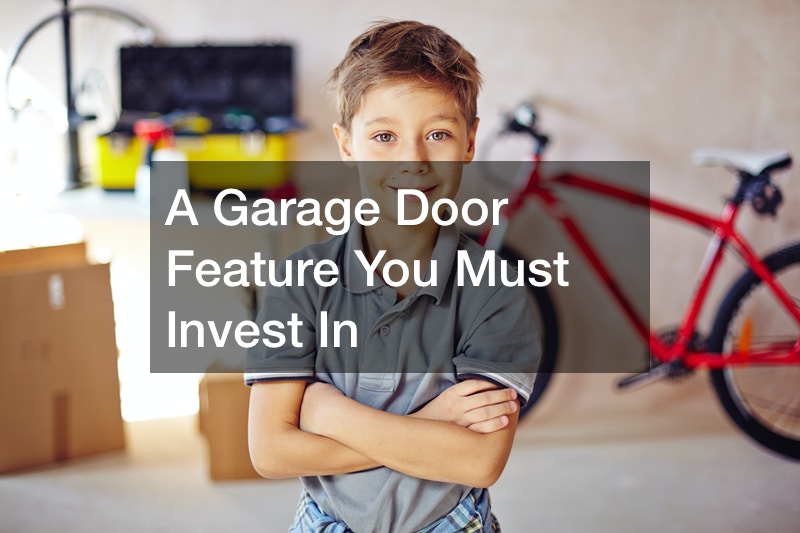 A Garage Door Feature You Must Invest In
