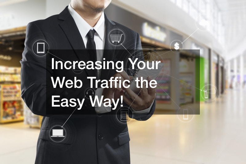 Increasing Your Web Traffic the Easy Way!