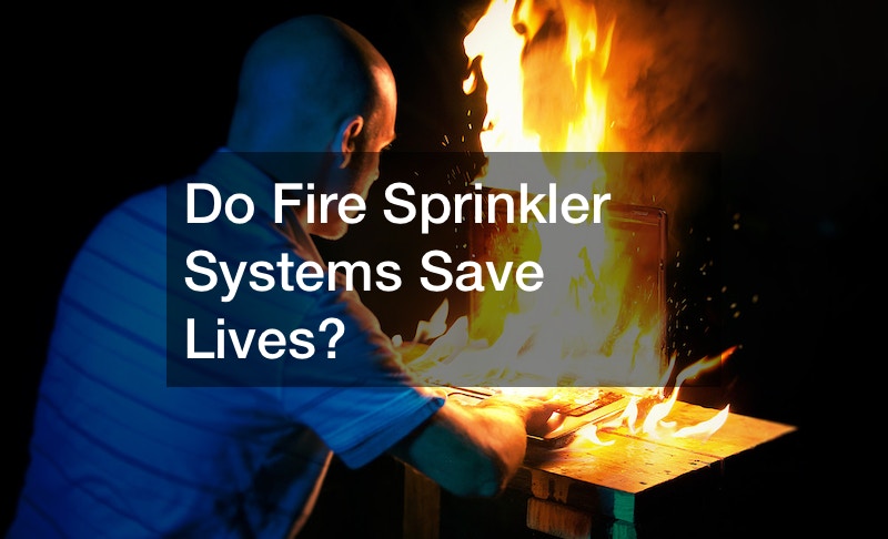 Do Fire Sprinkler Systems Save Lives?