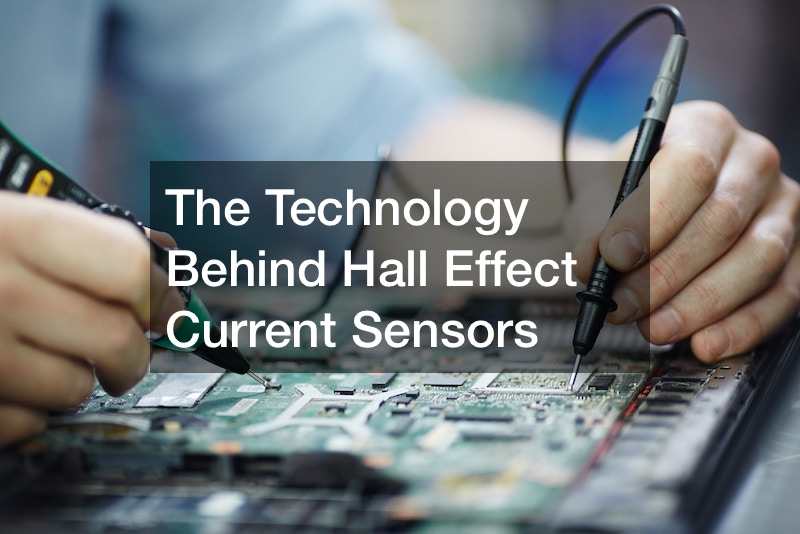 The Technology Behind Hall Effect Current Sensors