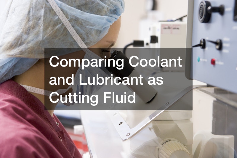 Comparing Coolant and Lubricant as Cutting Fluid
