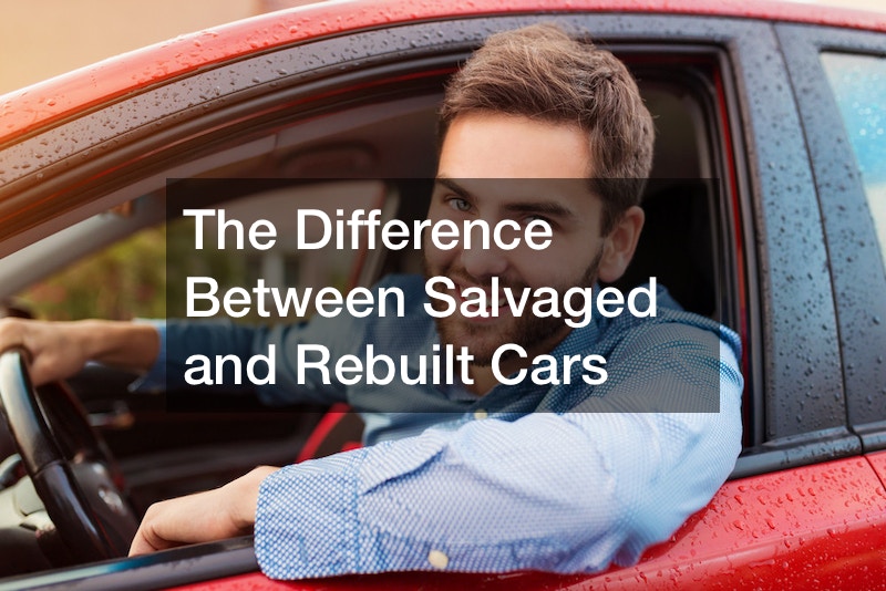 The Difference Between Salvaged and Rebuilt Cars