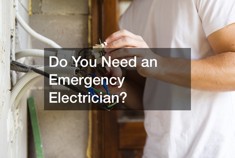 Do You Need an Emergency Electrician?