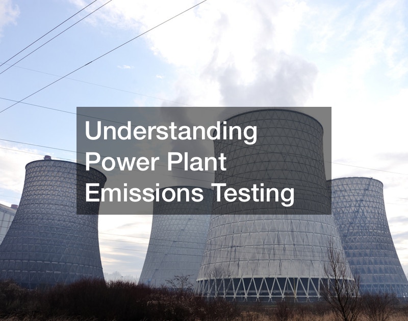 The Importance of Power Plant Emissions Testing