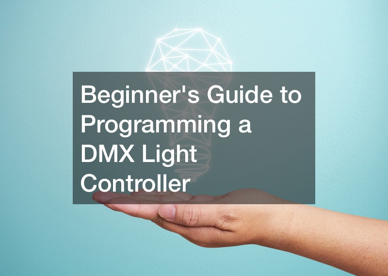 Beginners Guide to Programming a DMX Light Controller