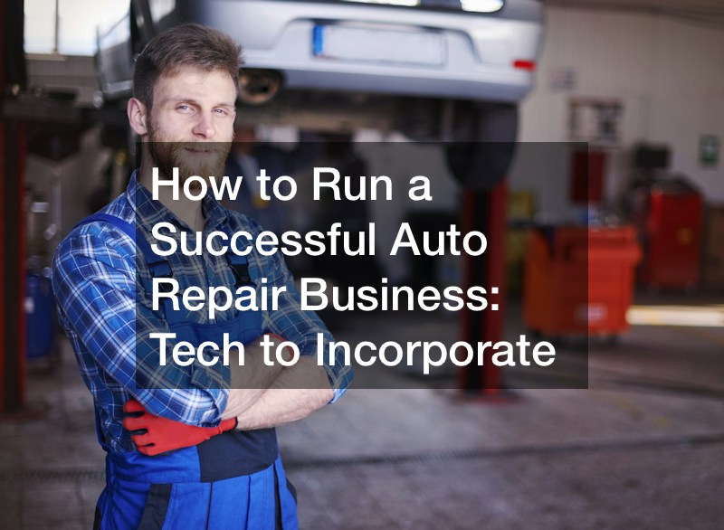 How to Run a Successful Auto Repair Business  Tech to Incorporate