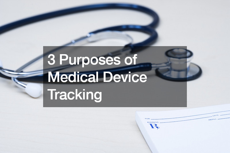 3 Purposes of Medical Device Tracking